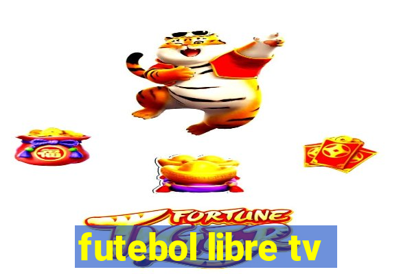 futebol libre tv